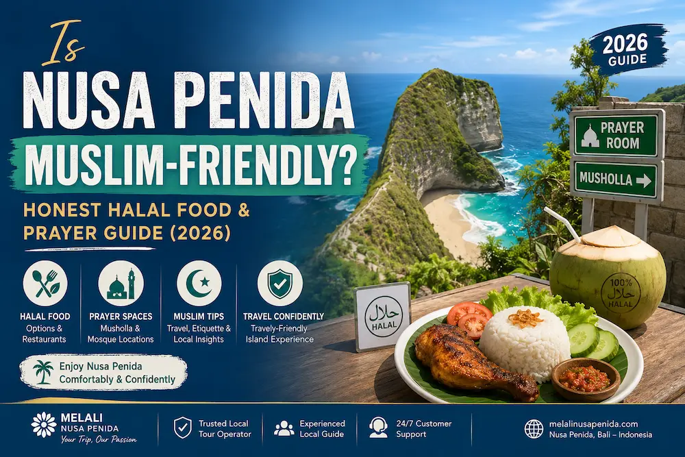 Is Nusa Penida Muslim-Friendly? Honest Halal Food & Prayer Guide (2026)